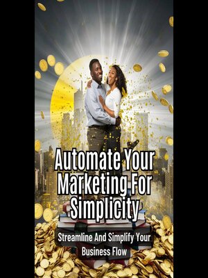 cover image of Automate Your Marketing For Simplicity